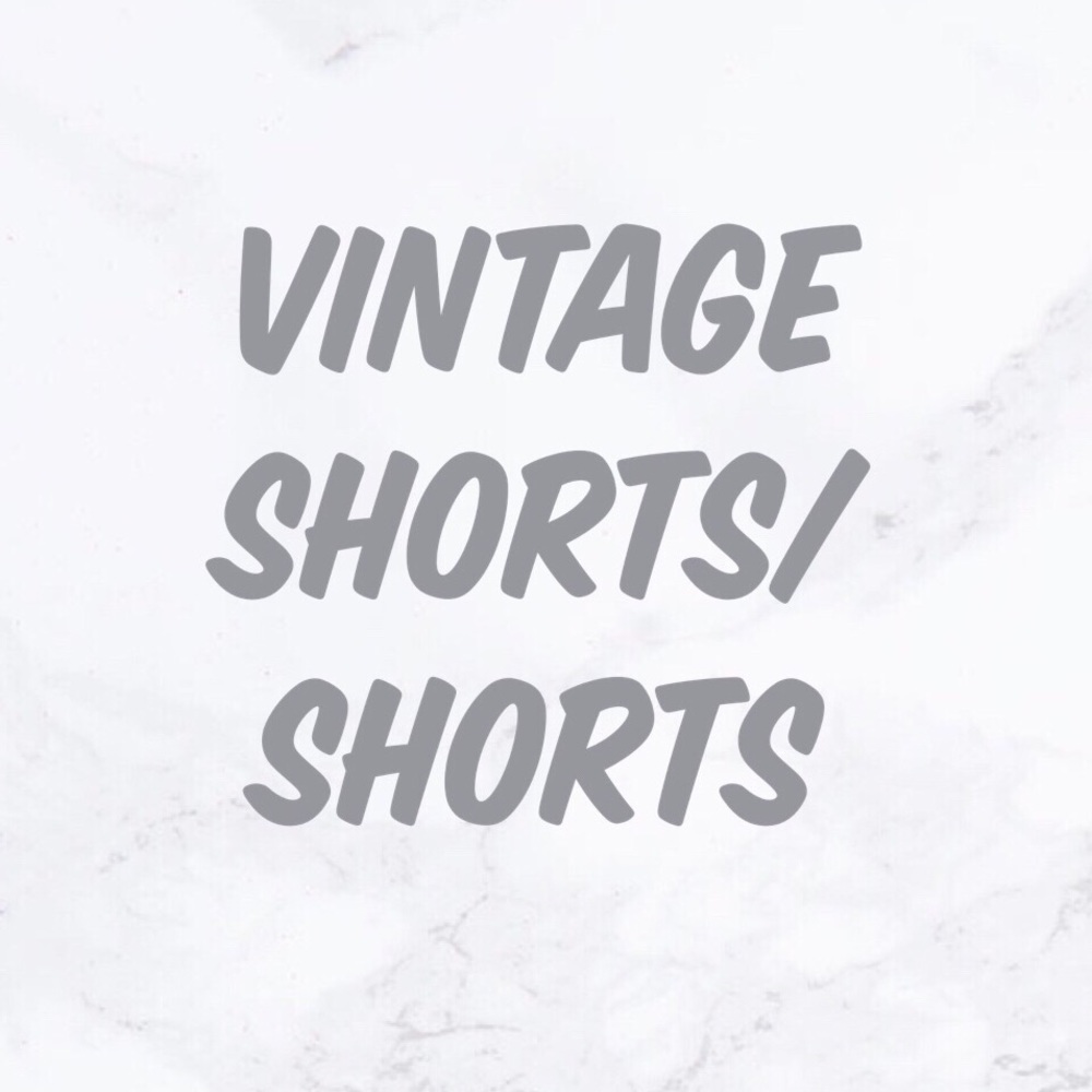 Shorts and vintage shorts